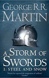 A Storm of Swords: Part 1 Steel and Snow (Reissue) (A Song of Ice and Fire, Book 3)