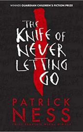 The Knife Of Never Letting Go